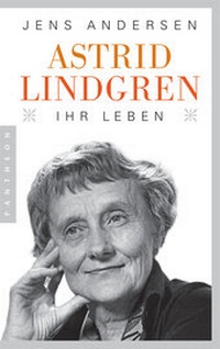 Abbildung von: Astrid Lindgren. Ihr Leben - Pantheon