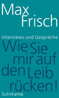 Cover: &raquo;Wie Sie mir auf den Leib r&uuml;cken!&laquo; - Suhrkamp
