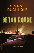 Cover: Beton Rouge - Kriminalroman (Chastity-Riley-Serie 7) - Suhrkamp