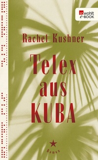 Abbildung von: Telex aus Kuba - Rowohlt