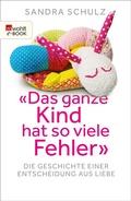 Cover: "Das ganze Kind hat so viele Fehler" - Rowohlt