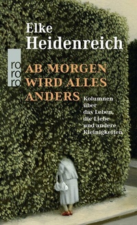 Abbildung von: Ab morgen wird alles anders - Rowohlt Taschenbuch