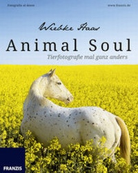 Abbildung von: Animal Soul - Tierfotografie mal ganz anders - FRANZIS GmbH