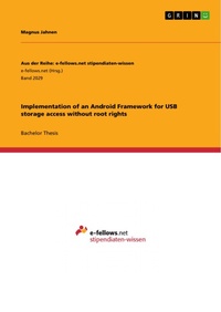Enlarge image Cover: Implementation of an Android Framework for USB storage access without root rights - GRIN Verlag