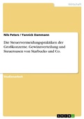Cover: Die Steuervermeidungspraktiken der Gro&szlig;konzerne. Gewinnverteilung und Steueroasen von Starbucks und Co. - GRIN Verlag