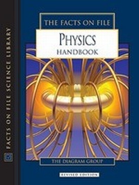 Enlarge image Cover: The Facts on File Physics Handbook - Facts On File Inc