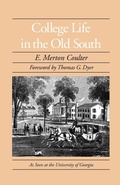 Cover: College Life in the Old South - University of Georgia Press