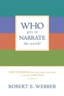 Cover: Who Gets to Narrate the World? - Inter-Varsity Press,US