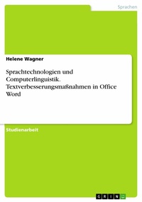 Abbildung von: Sprachtechnologien und Computerlinguistik. Textverbesserungsmaßnahmen in Office Word - GRIN Verlag