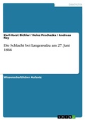 Cover: Die Schlacht bei Langensalza am 27. Juni 1866 - GRIN Verlag