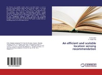 Enlarge image Cover: An efficient and scalable location sensing recommendation - LAP Lambert Academic Publishing