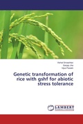 Cover: Genetic transformation of rice with gshf for abiotic stress tolerance - LAP Lambert Academic Publishing