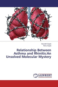 Enlarge image Cover: Relationship Between Asthma and Rhinitis:An Unsolved Molecular Mystery - LAP Lambert Academic Publishing