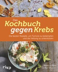 Cover: Das Kochbuch gegen Krebs - Riva