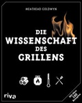 Cover: Die Wissenschaft des Grillens - Riva