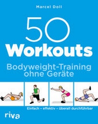 Abbildung von: 50 Workouts - Bodyweight-Training ohne Geräte - Riva