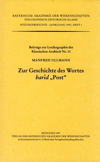 Abbildung von: Werke des Verlags der Bayerischen Akademie der Wissenschaften bei... / Zur Geschichte des Wortes barid "Post" - Bayerische Akademie der Wissenschaften