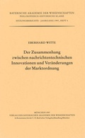Cover: Der Zusammenhang zwischen nachrichtentechnischen Innovationen und Ver&auml;nderungen der Marktordnung - Bayerische Akademie der Wissenschaften