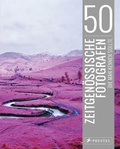 Cover: 50 zeitgen&ouml;ssische Fotografen, die man kennen sollte - Prestel