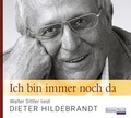Cover: Ich bin immer noch da - Walter Sittler liest Dieter Hildebrandt - Random House Audio