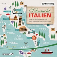 Abbildung von: Sehnsucht Italien - Der Hörverlag
