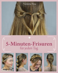 Abbildung von: 5-Minuten-Frisuren für jeden Tag - mvg