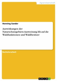 Abbildung von: Auswirkungen der Naturschutzgebiets-Ausweisung Ith auf die Waldfunktionen und Waldbesitzer - GRIN Verlag
