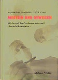 Cover: Medizin und Gewissen. 50 Jahre nach dem N&uuml;rnberger &Auml;rzteprozess - Kongressdokumentation - Mabuse