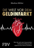 Cover: Die Welt vor dem Geldinfarkt - FinanzBuch Verlag