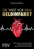 Cover: Die Welt vor dem Geldinfarkt - FinanzBuch Verlag