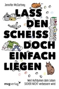 Cover: Lass den Schei&szlig; doch einfach liegen - mvg