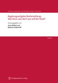 Cover: Regelungsaufgabe Mutterstellung: Was kann, was darf, was will der Staat? - Wolfgang Metzner Verlag