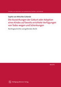Abbildung von: Die Auswirkungen der Geburt oder Adoption eines Kindes auf bereits errichtete Verfügungen von Todes wegen und Schenkungen - Wolfgang Metzner Verlag