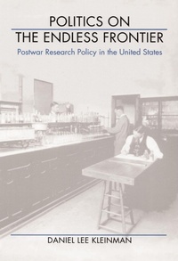 Enlarge image Cover: Politics on the Endless Frontier - Duke University Press