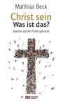 Bild: Christ sein - was ist das? - Verlagsgruppe Styria GmbH & Co. KG