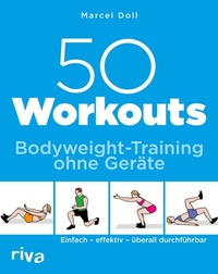 Abbildung von: 50 Workouts - Bodyweight-Training ohne Geräte - Riva