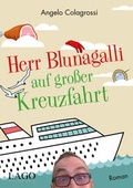 Cover: Herr Blunagalli auf gro&szlig;er Kreuzfahrt - Lago