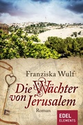 Cover: Die W&auml;chter von Jerusalem - Edel