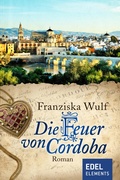 Cover: Die Feuer von Cordoba - Edel