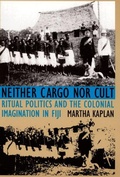 Cover: Neither Cargo nor Cult - Duke University Press