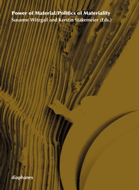 Enlarge image Cover: Power of Material - Politics of Materiality - Diaphanes