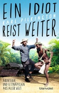Cover: Ein Idiot reist weiter - Blanvalet
