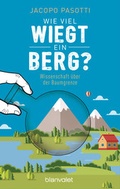 Cover: Wie viel wiegt ein Berg? - Blanvalet