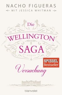 Abbildung von: Die Wellington-Saga - Versuchung - Blanvalet