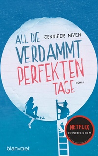 Abbildung von: All die verdammt perfekten Tage - Blanvalet
