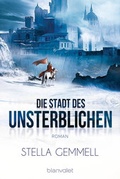 Cover: Die Stadt des Unsterblichen - Blanvalet