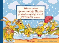 Abbildung von: Wenn sieben grummelige Hasen quietschvergnügt durch Pfützen rasen - Oetinger