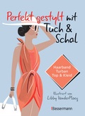Cover: Perfekt gestylt mit Tuch & Schal - Bassermann
