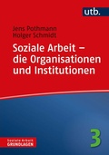 Cover: Soziale Arbeit - die Organisationen und Institutionen - UTB