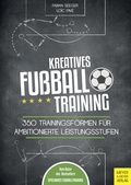 Cover: Kreatives Fu&szlig;balltraining - Meyer & Meyer